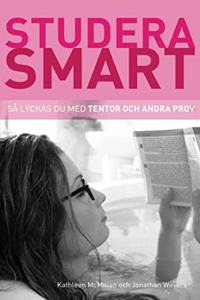 Studera Smart: Så Lyckas Du Med Tentor Och Andra Prov