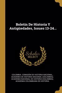 Boletín De Historia Y Antigüedades, Issues 13-24...