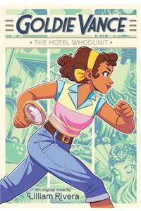 Goldie Vance: The Hotel Whodunit