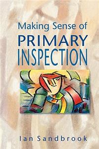 Making Sense of Primary Inspection