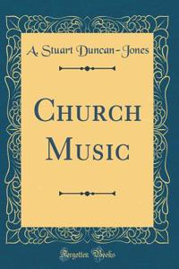 Church Music (Classic Reprint)