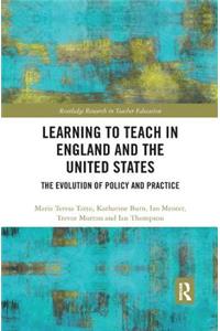 Learning to Teach in England and the United States