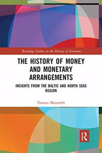 History of Money and Monetary Arrangements