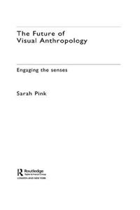 Future of Visual Anthropology