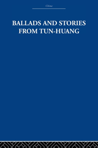 Ballads and Stories from Tun-Huang