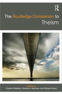 The Routledge Companion to Theism