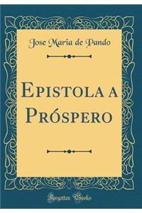 Epistola a Próspero (Classic Reprint)