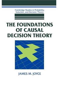 Foundations of Causal Decision Theory