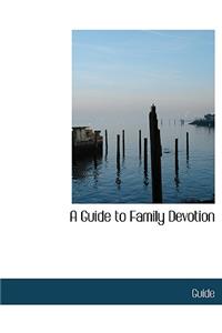 A Guide to Family Devotion