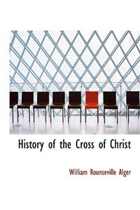History of the Cross of Christ