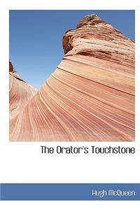 The Orator's Touchstone