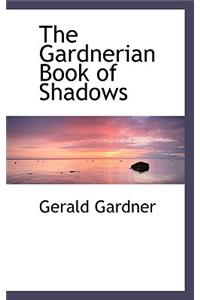 The Gardnerian Book of Shadows