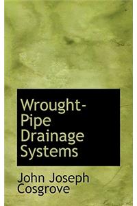 Wrought-Pipe Drainage Systems
