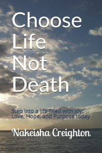 Choose Life Not Death