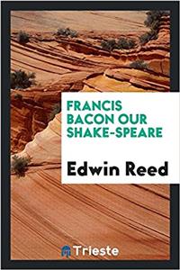 Francis Bacon Our Shake-Speare