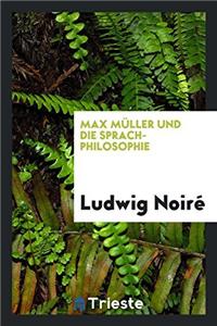 Max Müller Und Die Sprach-Philosophie