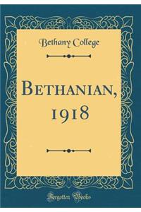 Bethanian, 1918 (Classic Reprint)