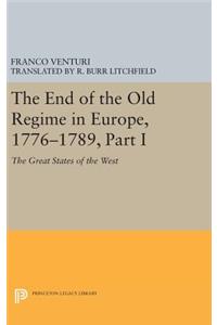 End of the Old Regime in Europe, 1776-1789, Part I