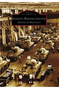 Detroit's Wartime Industry