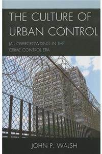 Culture of Urban Control