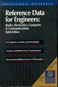 Reference Data for Engineers: Radio, Electronics, Computer & Communications