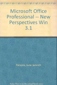 Microsoft Office Professional -- New Perspectives Win 3.1