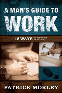 Man's Guide to Work
