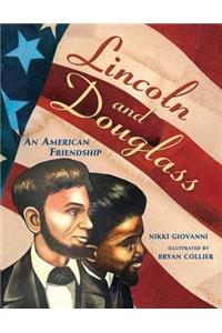 Lincoln and Douglass: An American Friendship