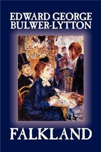 Falkland by Edward George Lytton Bulwer-Lytton, Fiction, Literary
