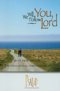 We Will Follow You, Lord - Year C