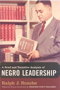 Brief and Tentative Analysis of Negro Leadership