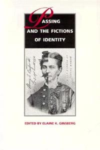 Passing and the Fictions of Identity