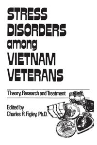 Stress Disorders Among Vietnam Veterans: Theory, Research