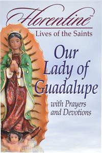 Our Lady of Guadalupe with Prayers and Devotions