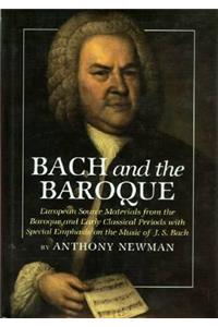 Bach and the Baroque: European Source Material from the Baroque and Early Classical Periods with Special Emphasis on the Music of J.S. Bach