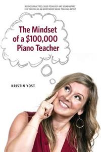 Mindset of a $100,000 Piano Teacher