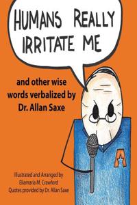 Humans Really Irritate Me