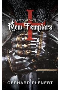 Activating the New Templars