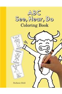 ABC See, Hear, Do Coloring Book