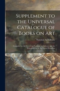 Supplement to the Universal Catalogue of Books on Art