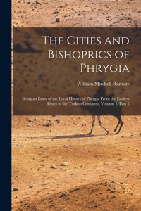 Cities and Bishoprics of Phrygia