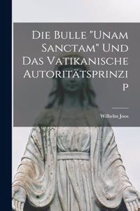 Bulle "Unam sanctam" und das vatikanische Autoritätsprinzip