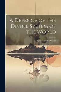 Defence of the Divine System of the World