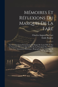 Mémoires Et Réflexions Du Marquis De La Fare