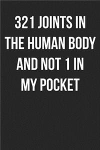 321 Joints In The Human Body And Not 1 In My Pocket