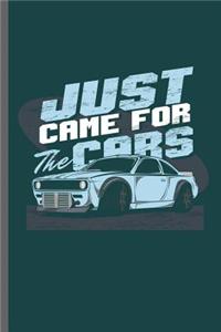 Just came for the Cars