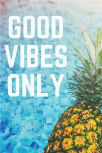 Good Vibes Only