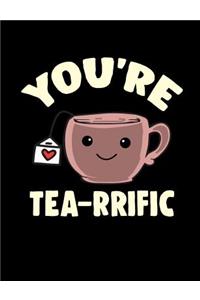 You're Tea-rrific