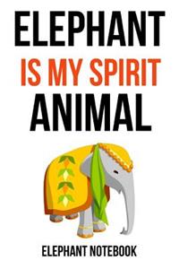 Elephant Is My Spirit Animal