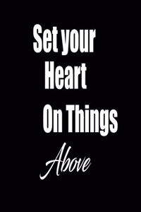 set your heart on things above